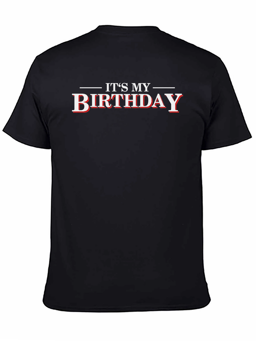Its My Birthday Black Graphic T-Shirt