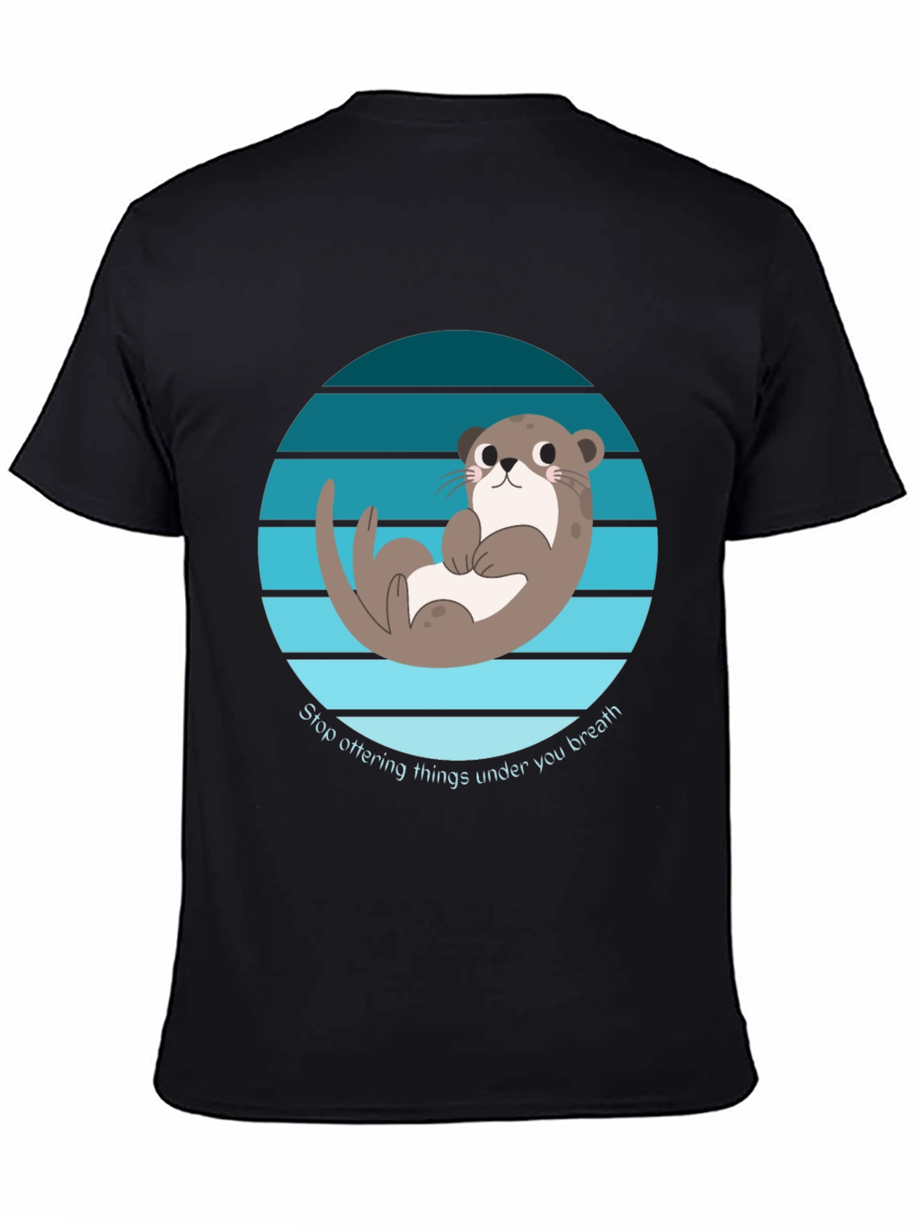 Otter Graphic T-Shirt - Stop Ottering Things