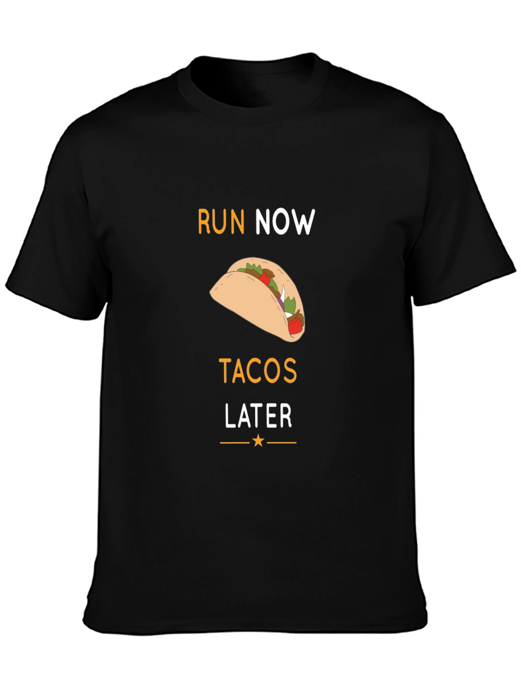 Run Now Tacos Later Black Graphic T-Shirt