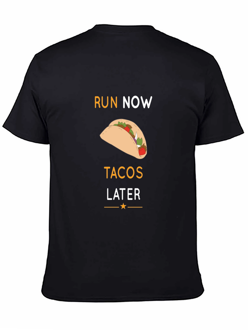 Run Now Tacos Later Black Graphic T-Shirt