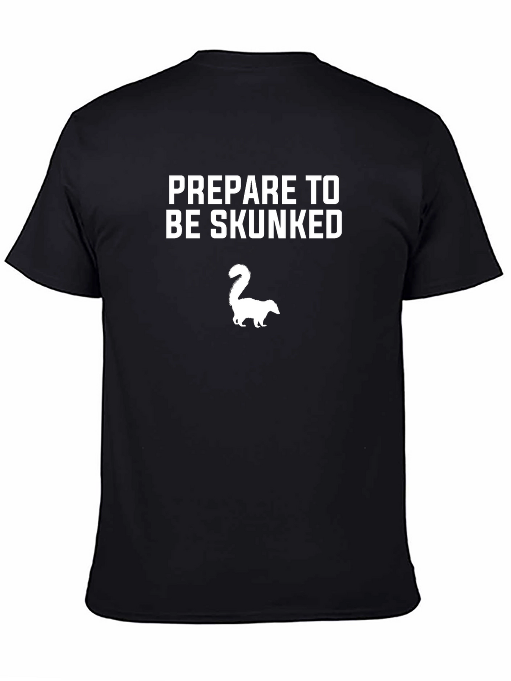 Prepare to be Skunked Graphic T-Shirt