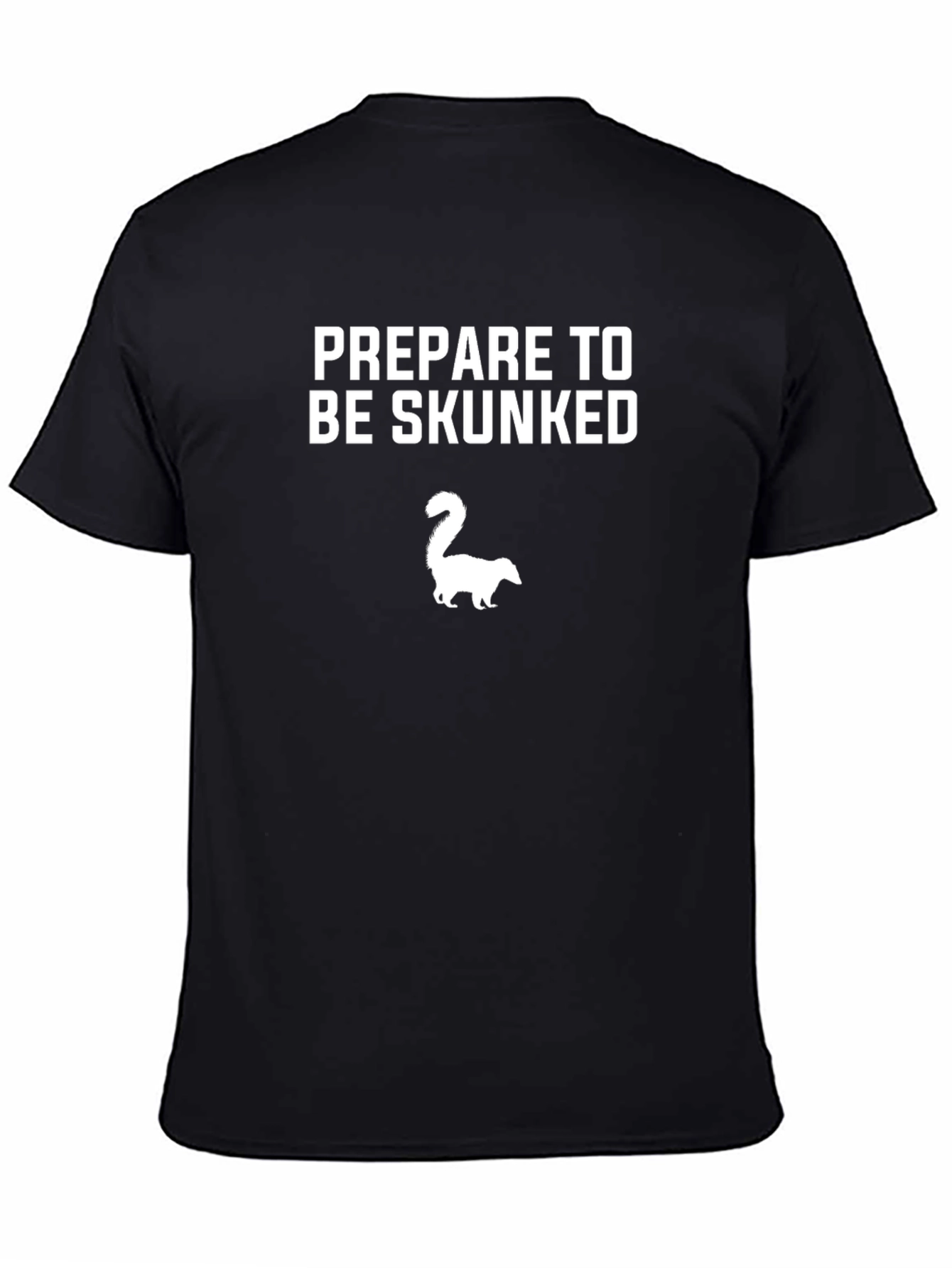 Prepare to be Skunked Graphic T-Shirt