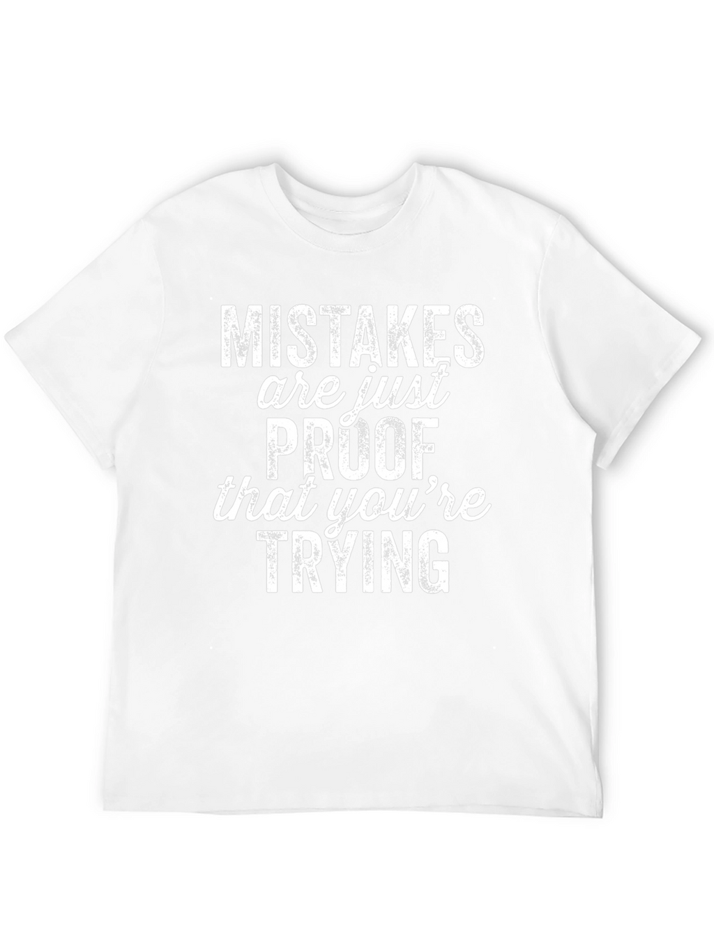 Mistakes are Proof Youre Trying Black Tee