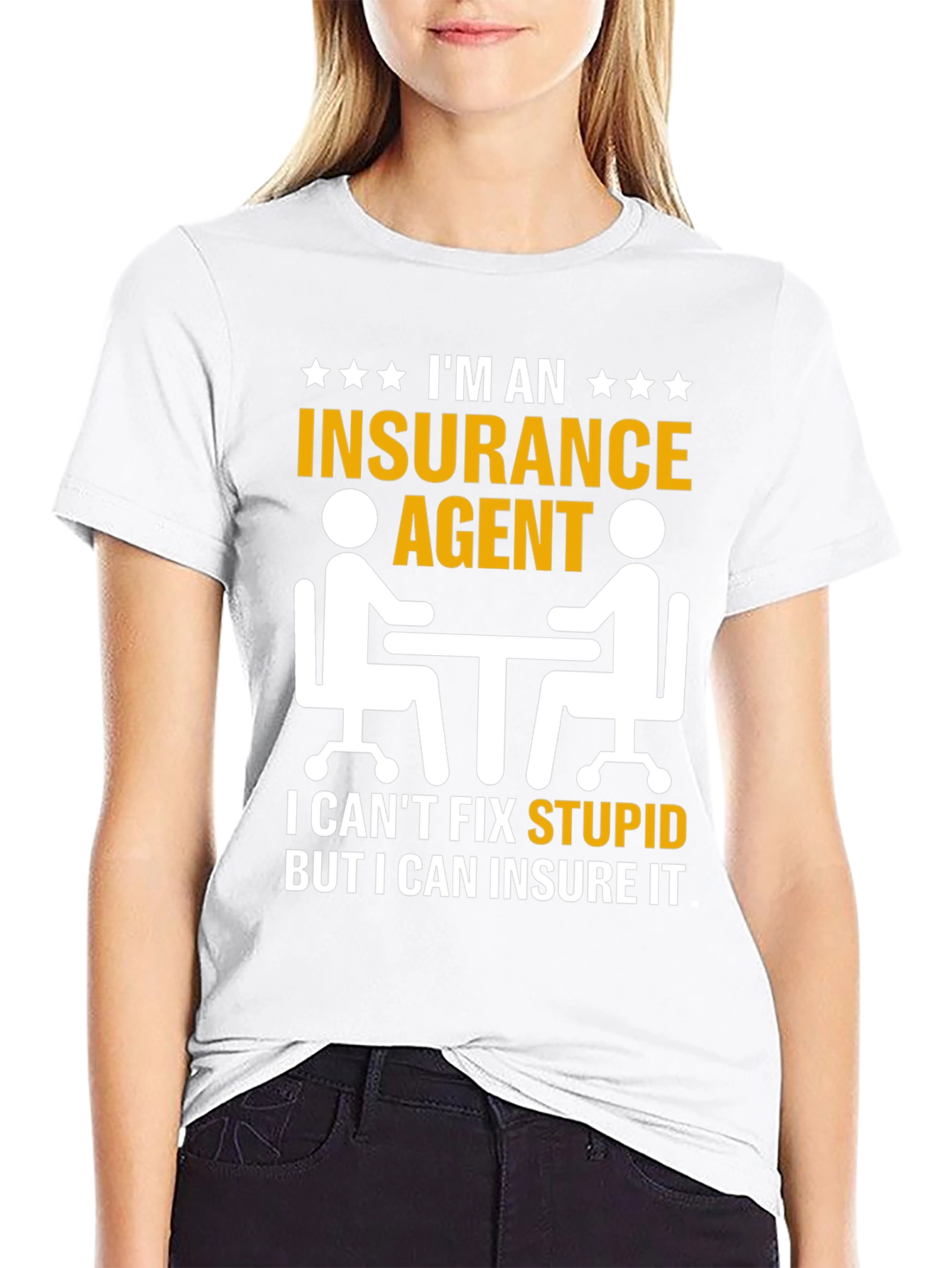 Insurance Agent T-Shirt: Insure Stupid!