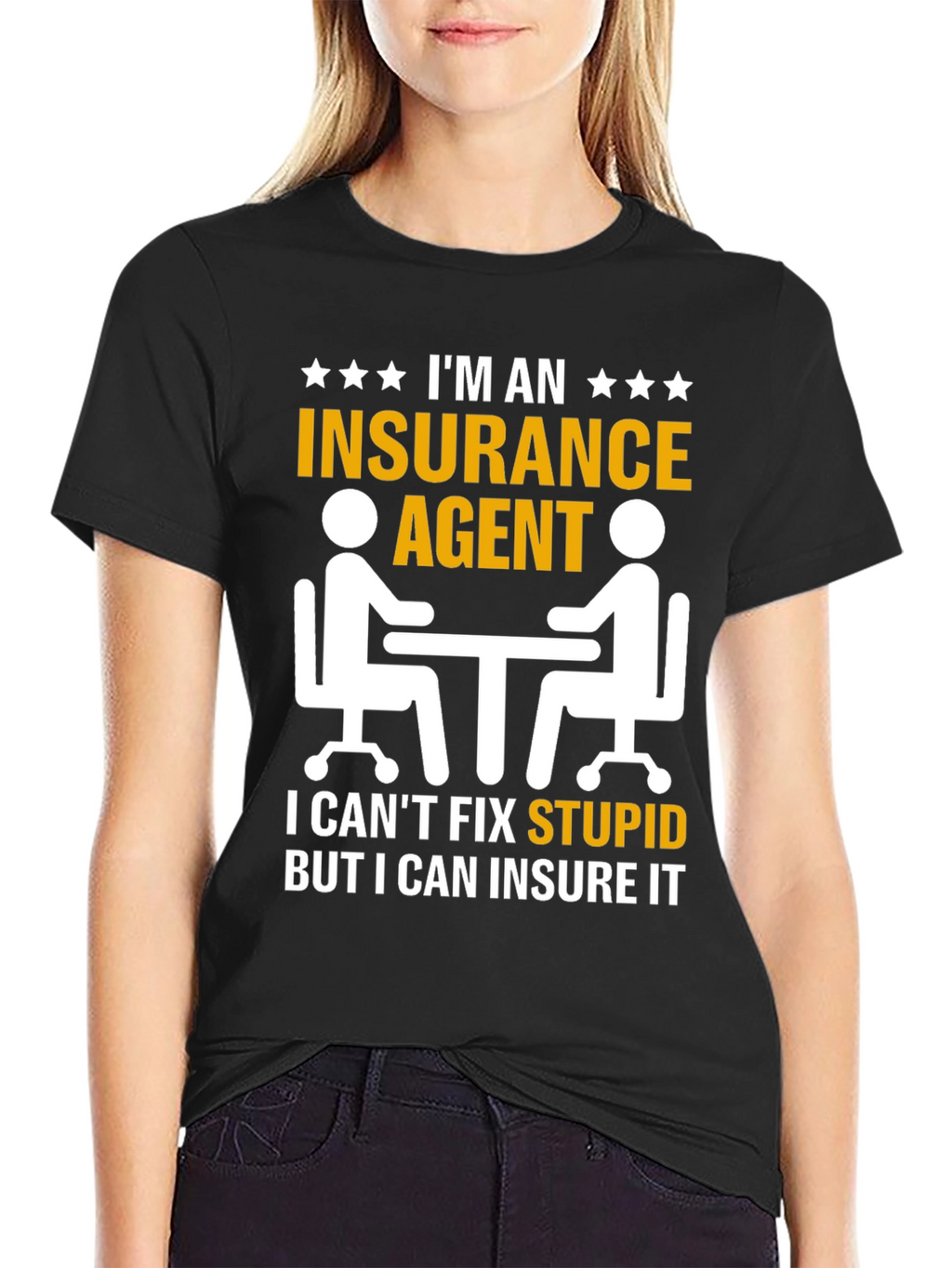 Insurance Agent T-Shirt: Insure Stupid!