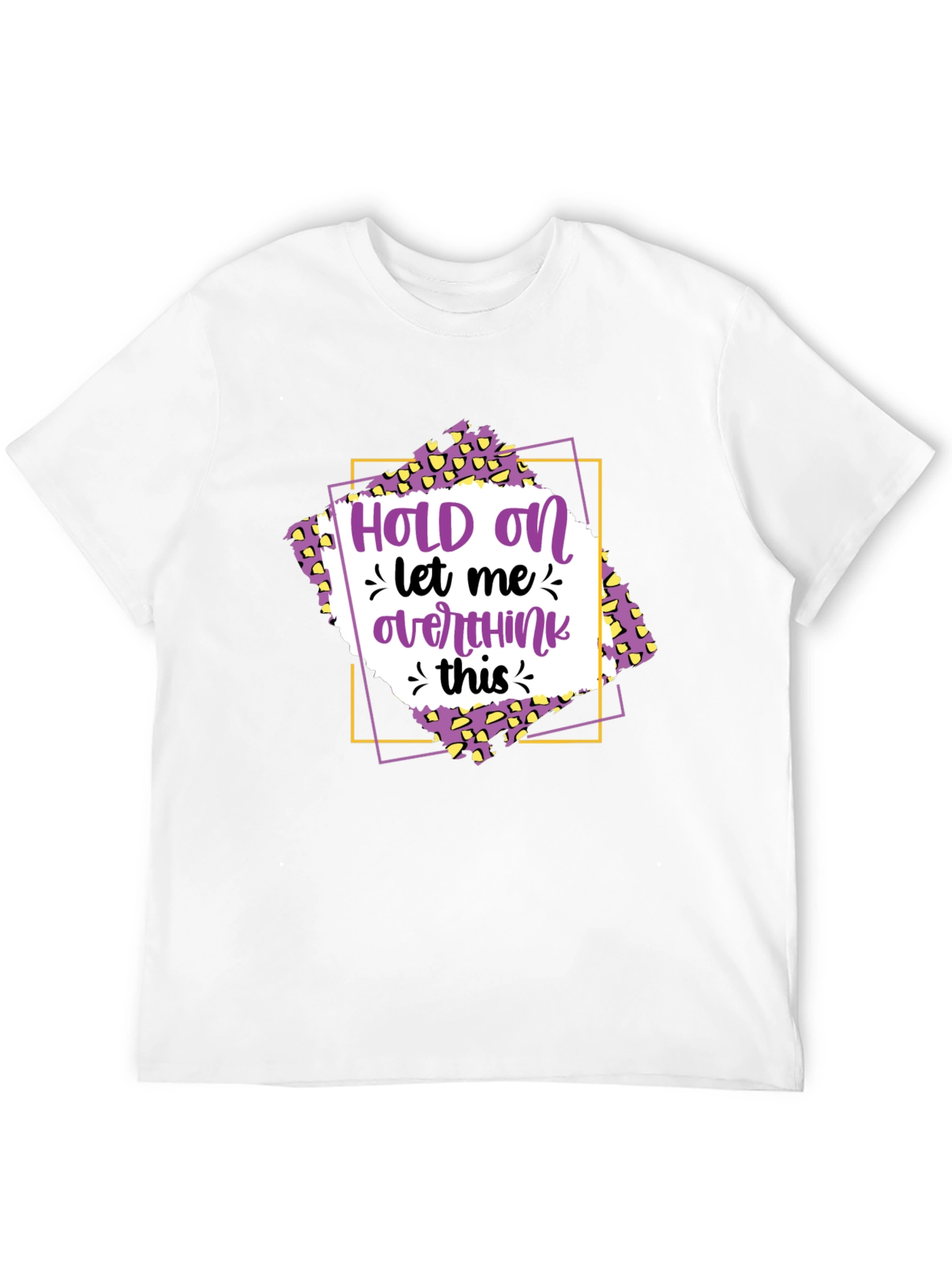 Hold On Overthink T-Shirt