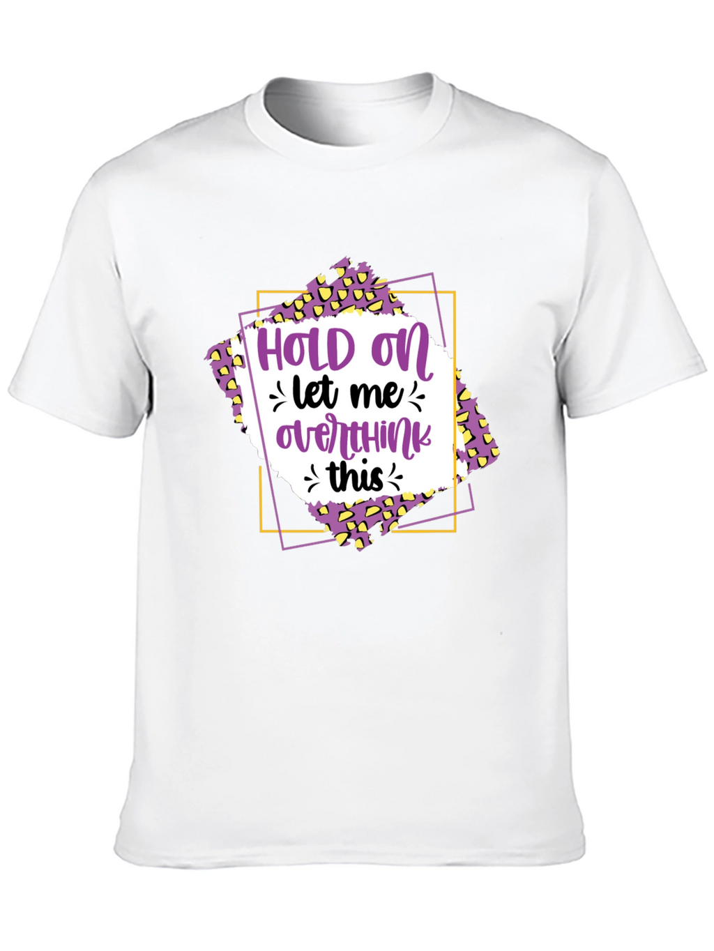 Hold On Overthink T-Shirt