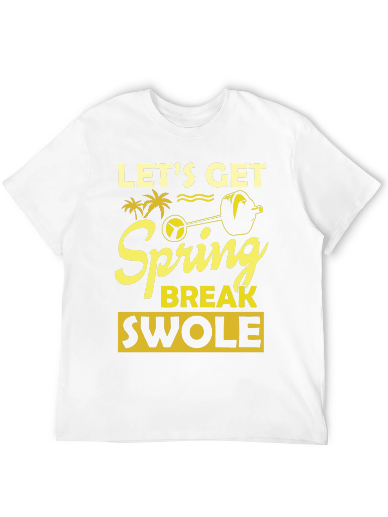 Lets Get Spring Break Swole Black T-Shirt