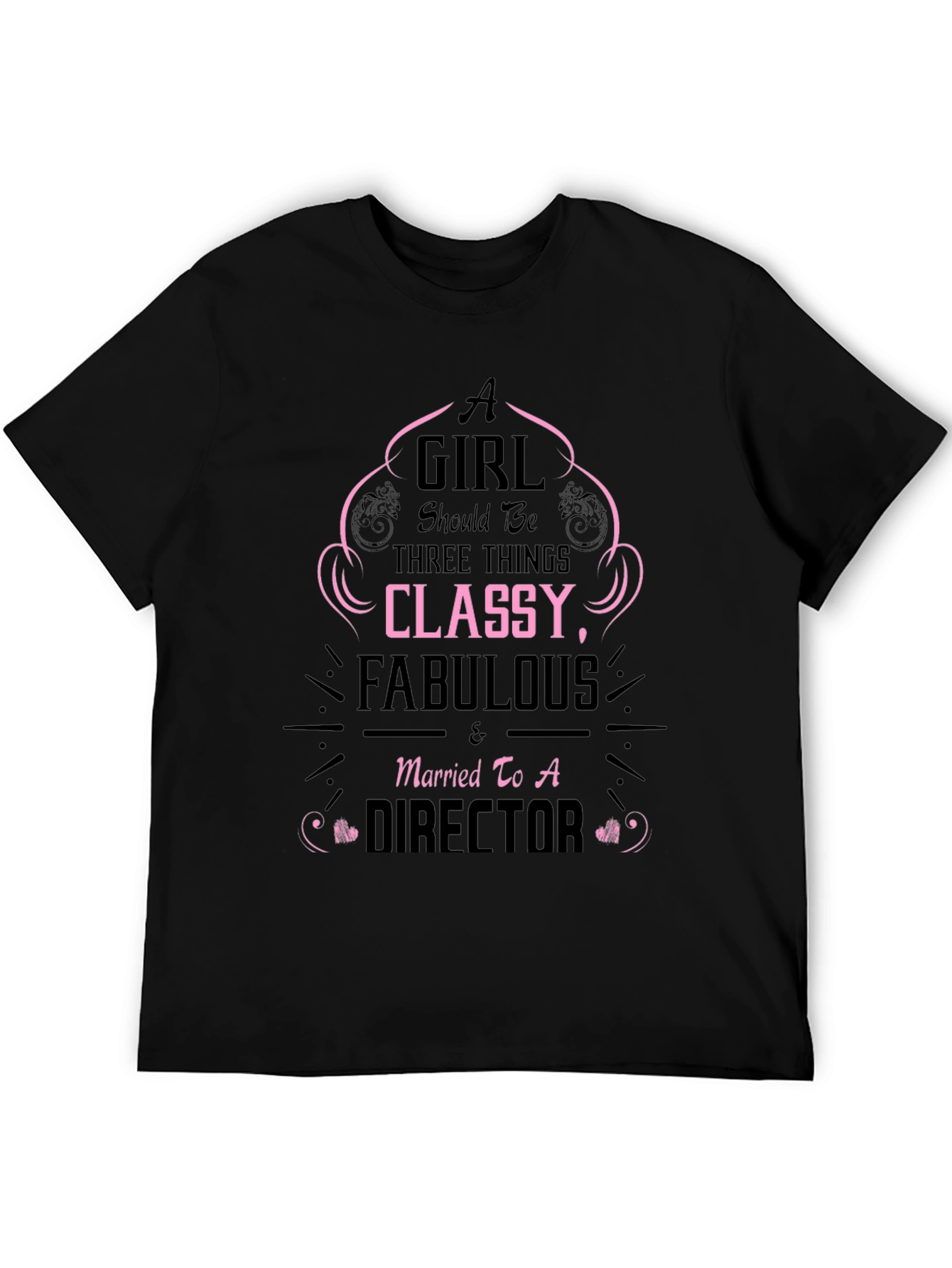 Classy Fabulous & Married to a Director T-Shirt