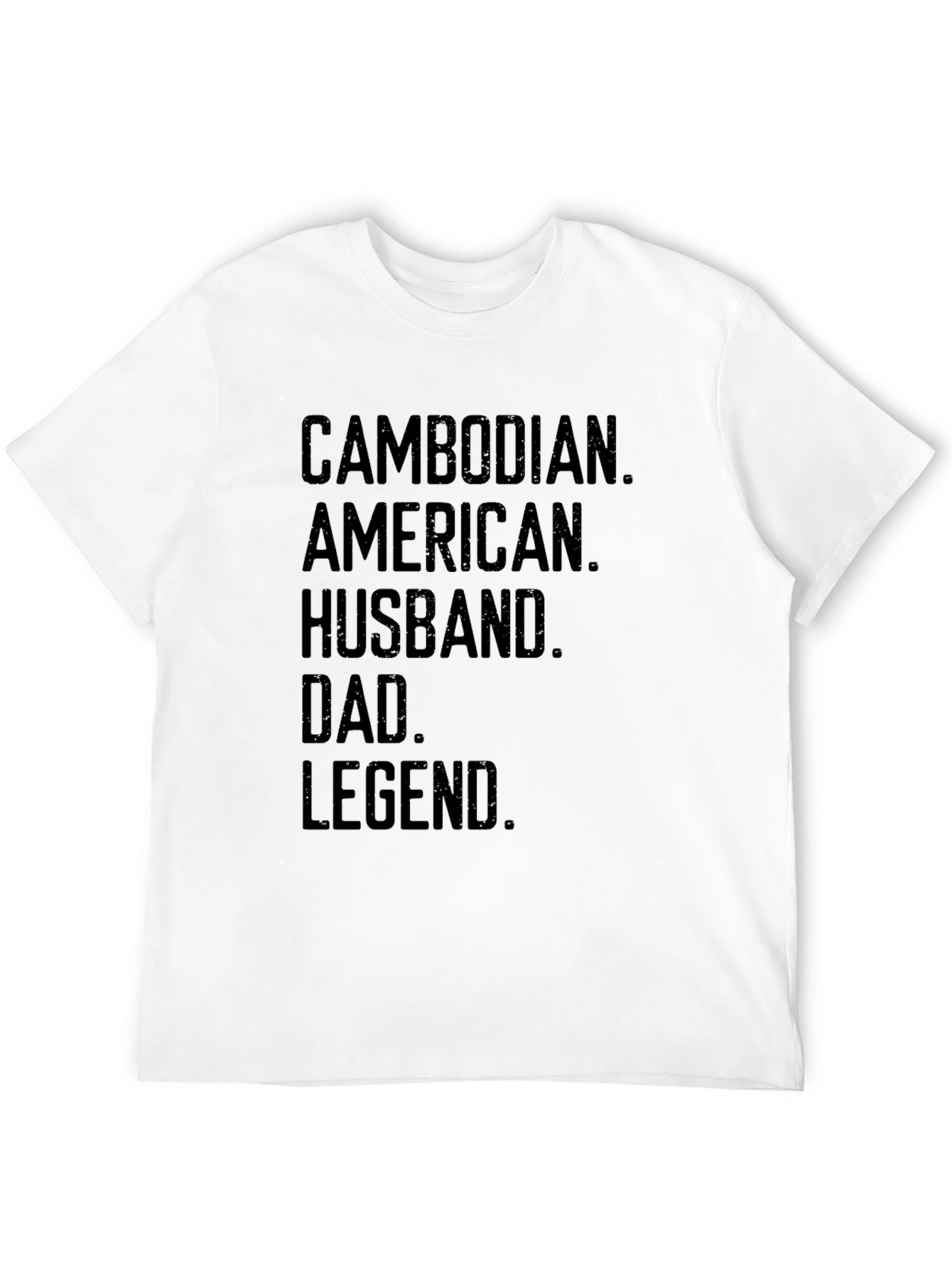 Cambodian American Husband Dad Legend T-Shirt