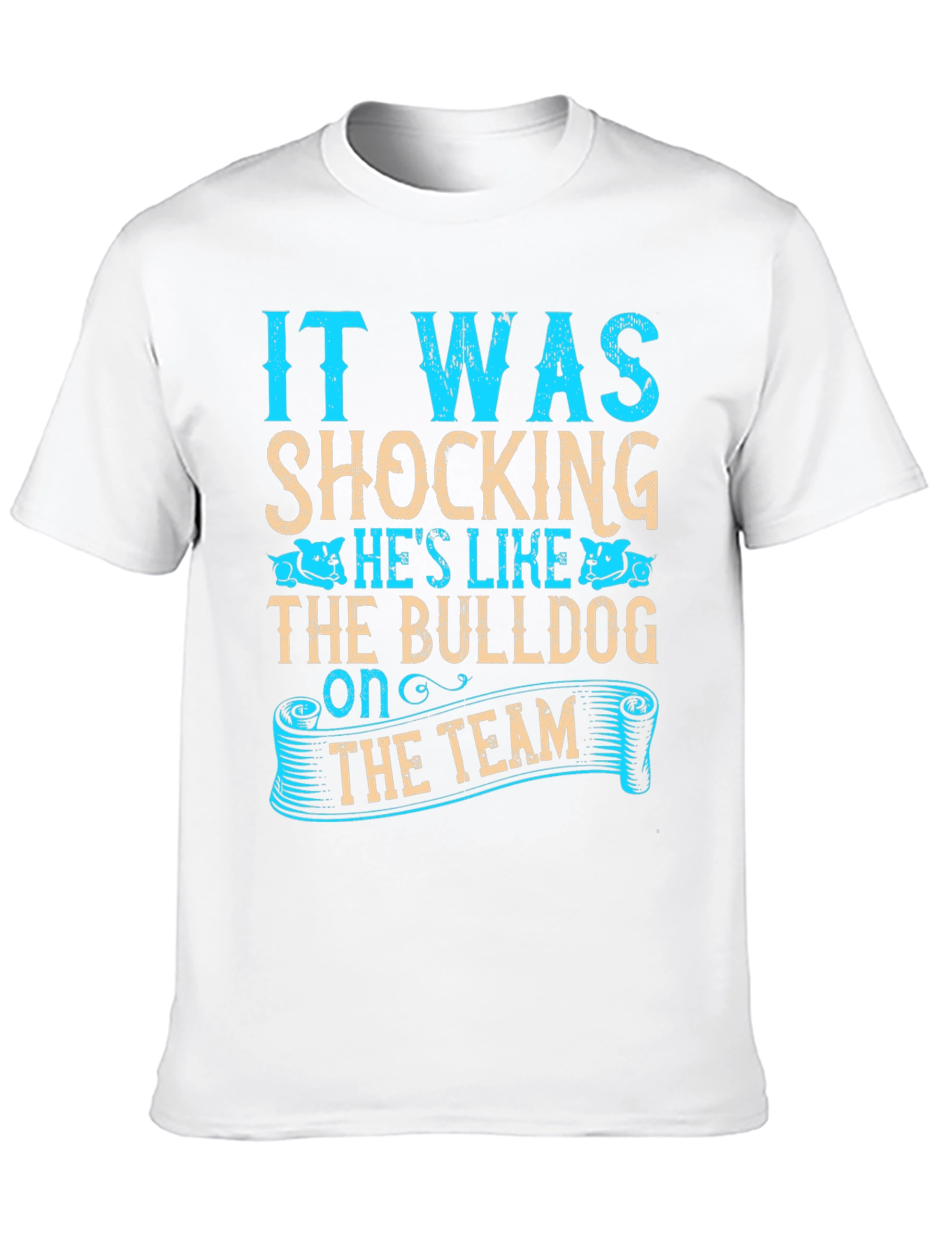 Bulldog Team T-Shirt - Humorous Slogan