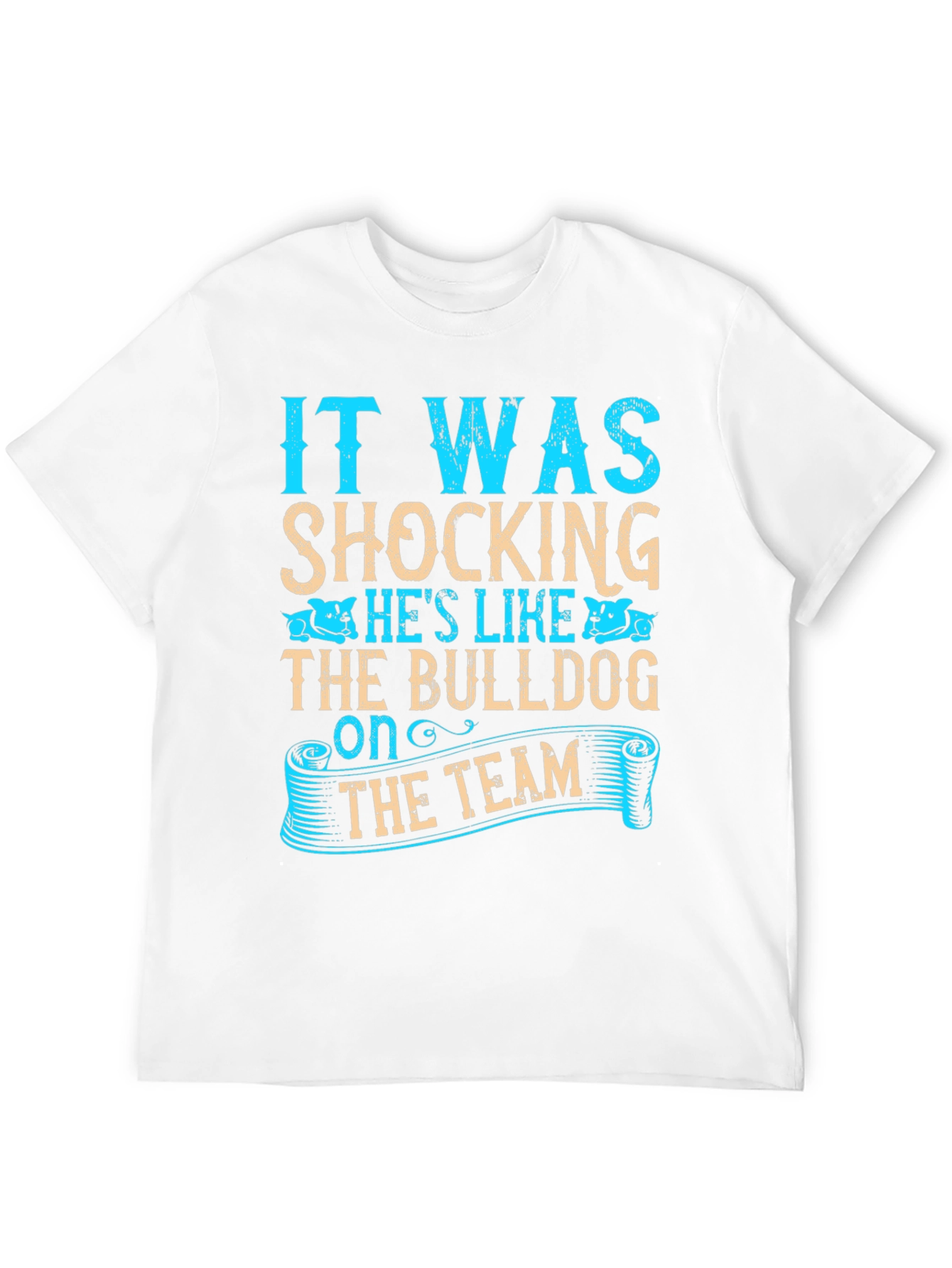Bulldog Team T-Shirt - Humorous Slogan
