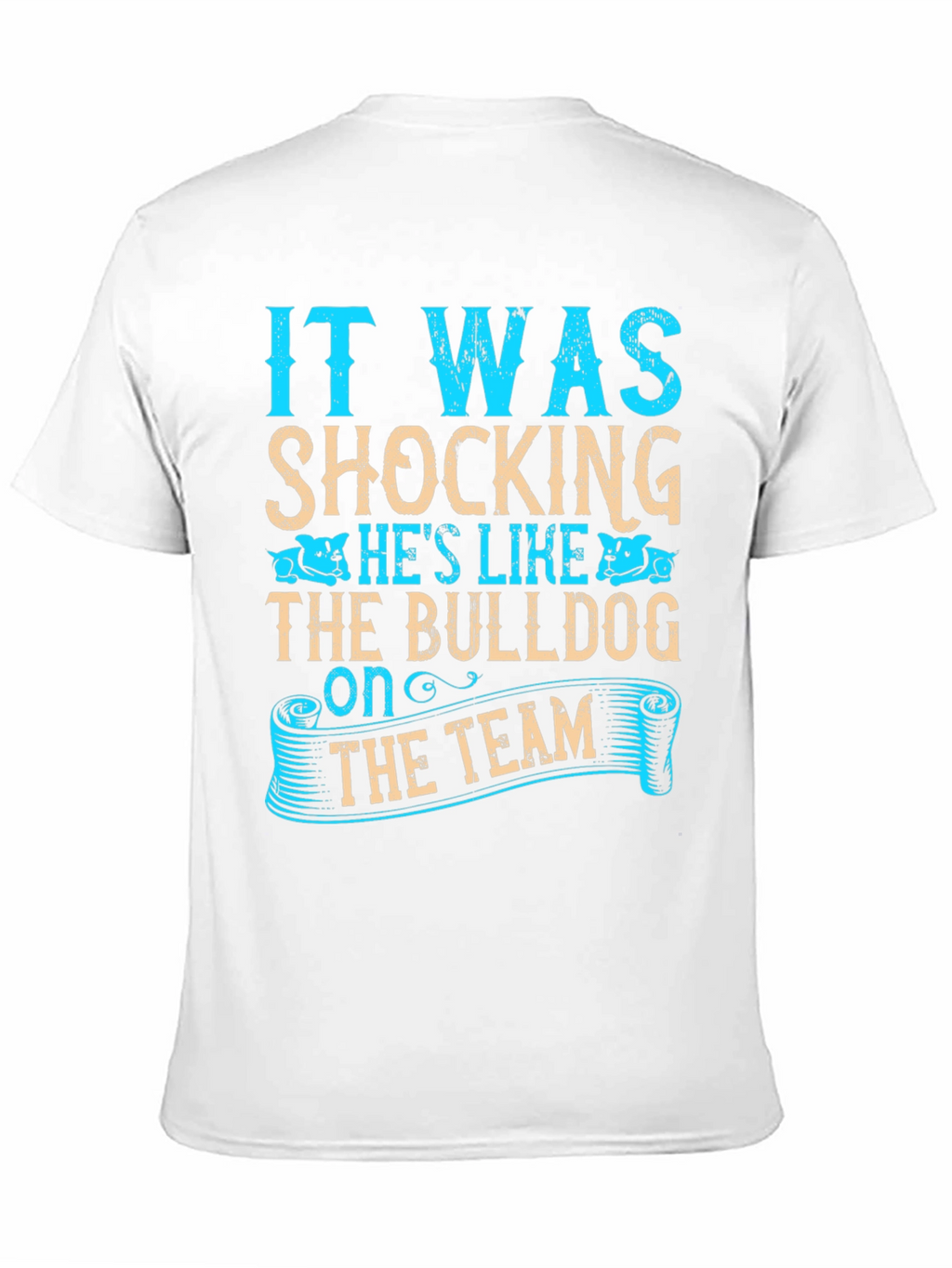 Bulldog Team T-Shirt - Humorous Slogan