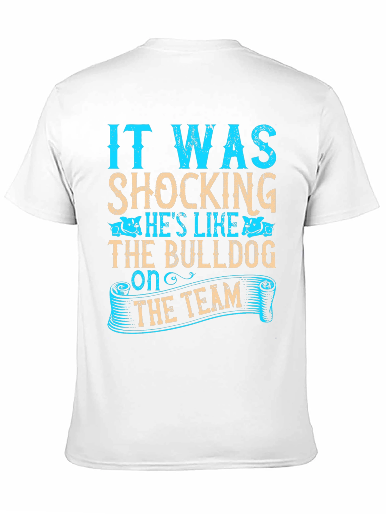 Bulldog Team T-Shirt - Humorous Slogan
