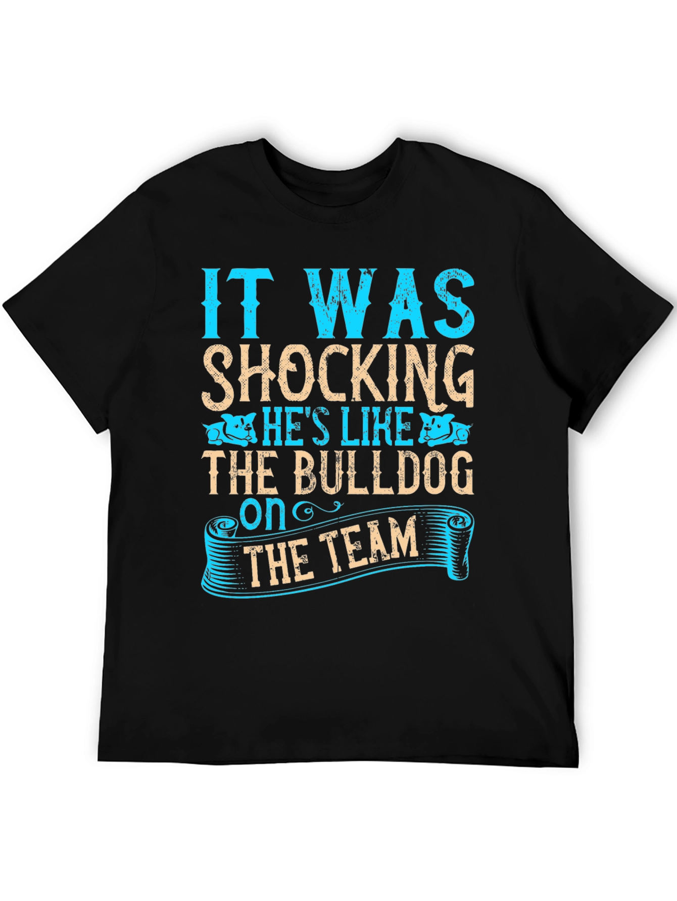 Bulldog Team T-Shirt - Humorous Slogan