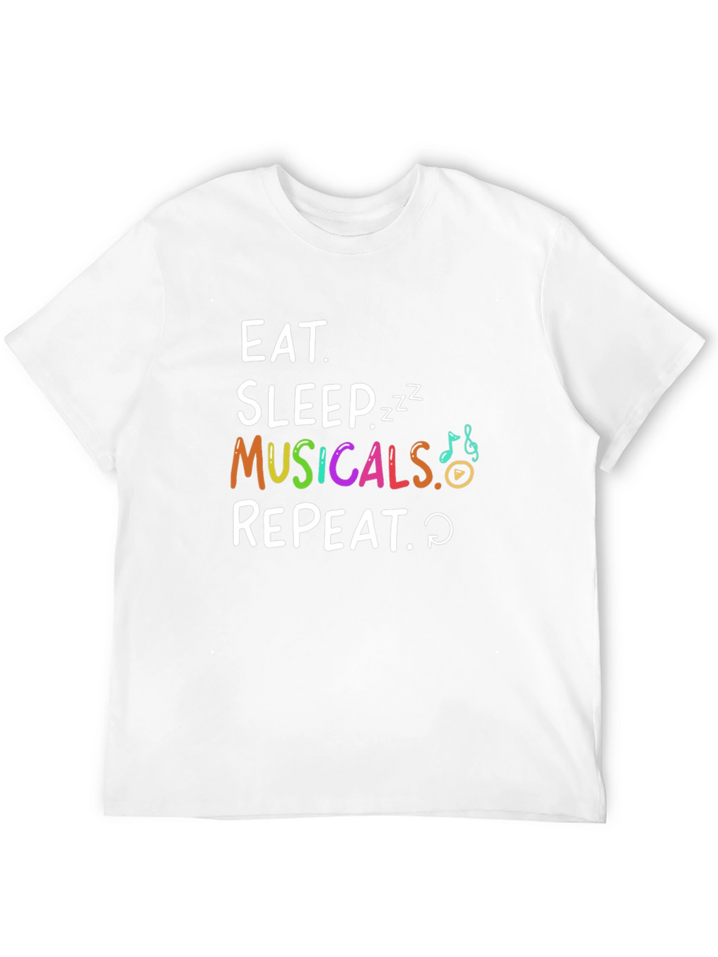 Eat Sleep Musicals Repeat Graphic Tee