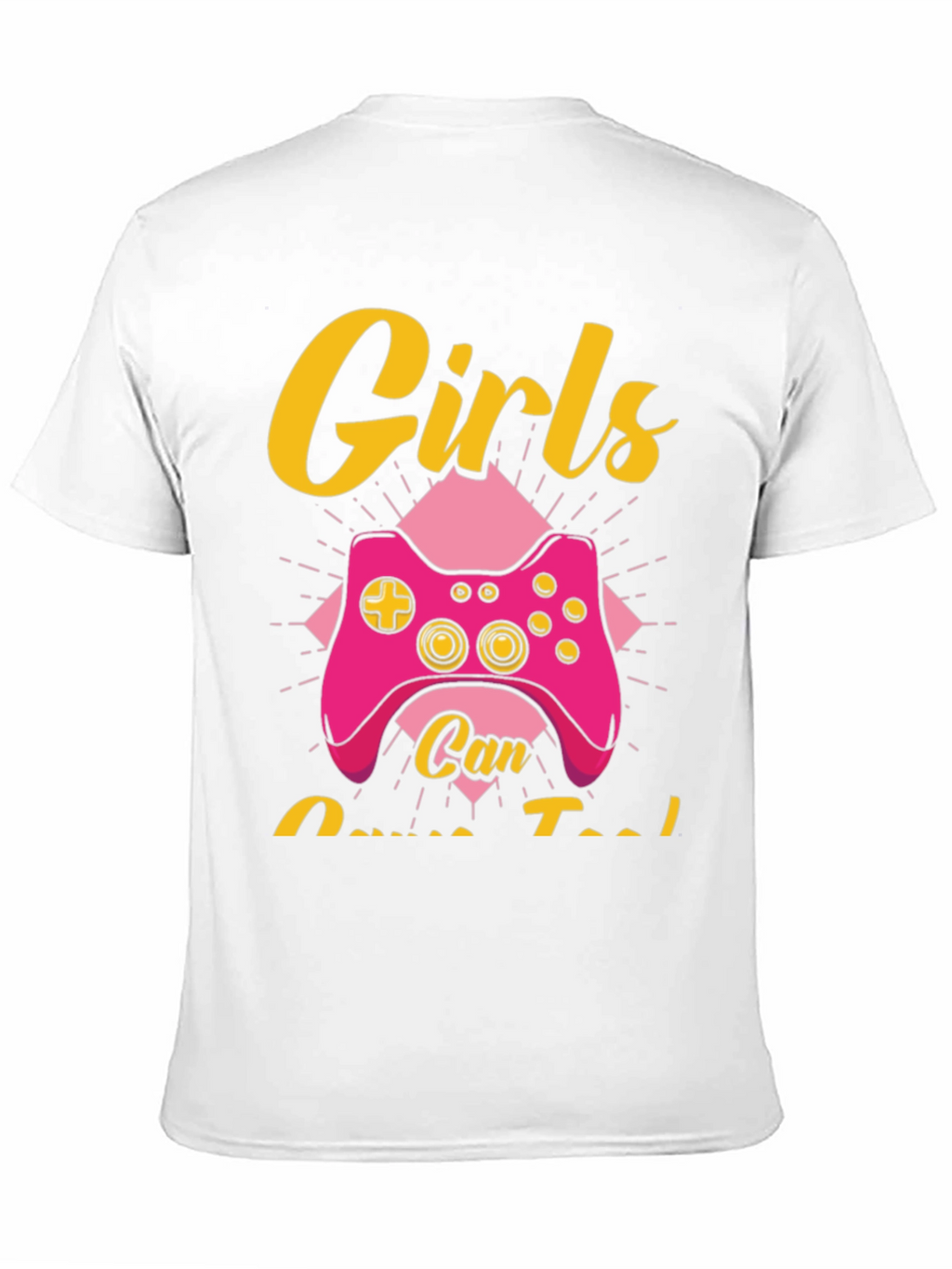 Girls Can Game Too T-Shirt