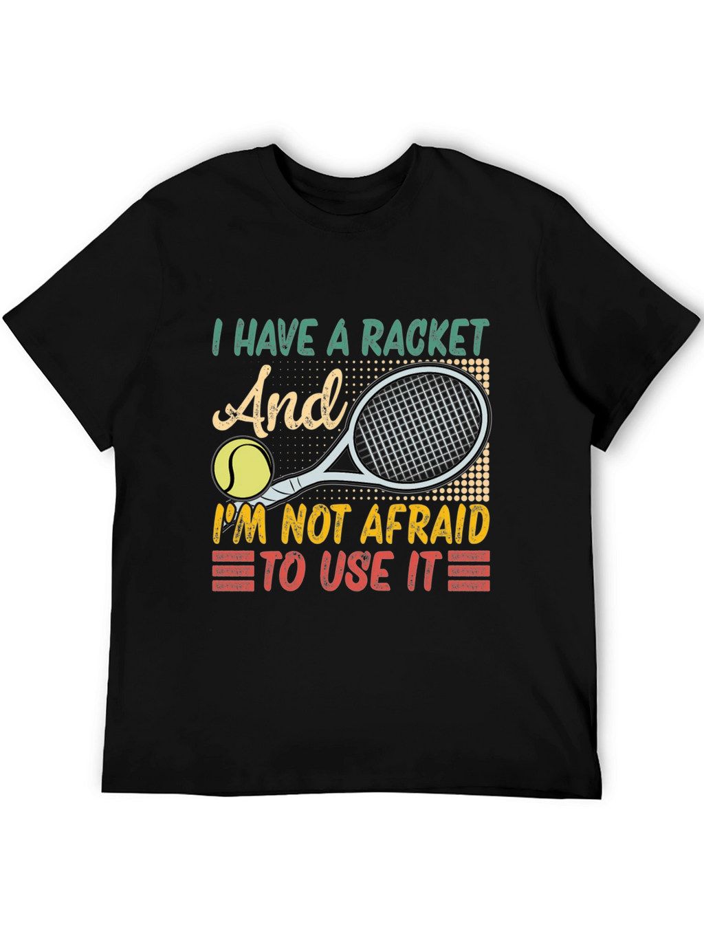 I Have a Racket Tennis Graphic Tee