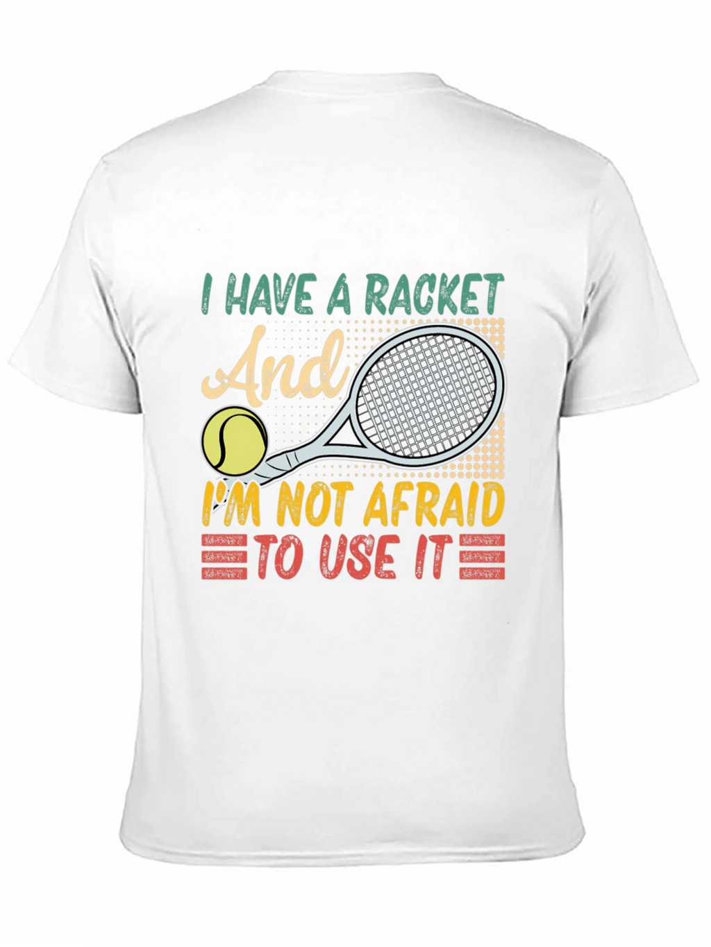 I Have a Racket Tennis Graphic Tee