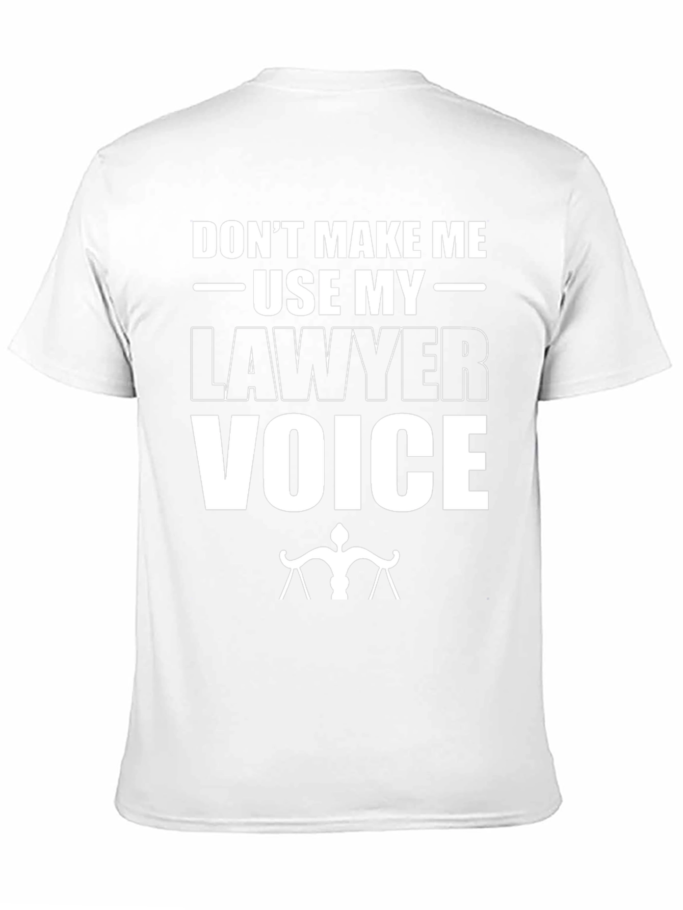 Lawyer Voice T-Shirt - Funny Attorney Gift