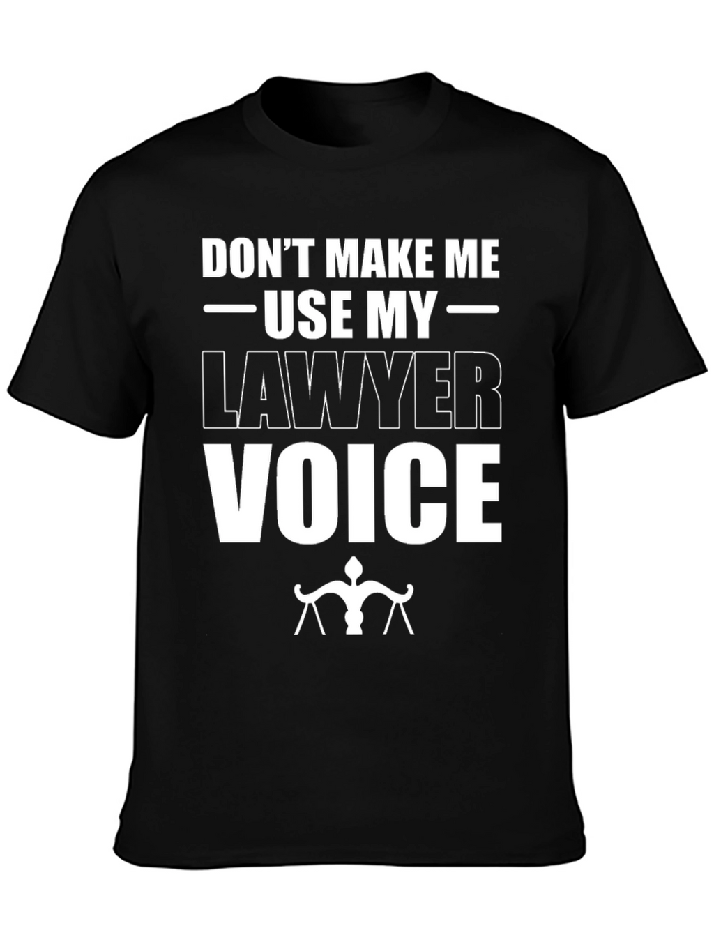 Lawyer Voice T-Shirt - Funny Attorney Gift