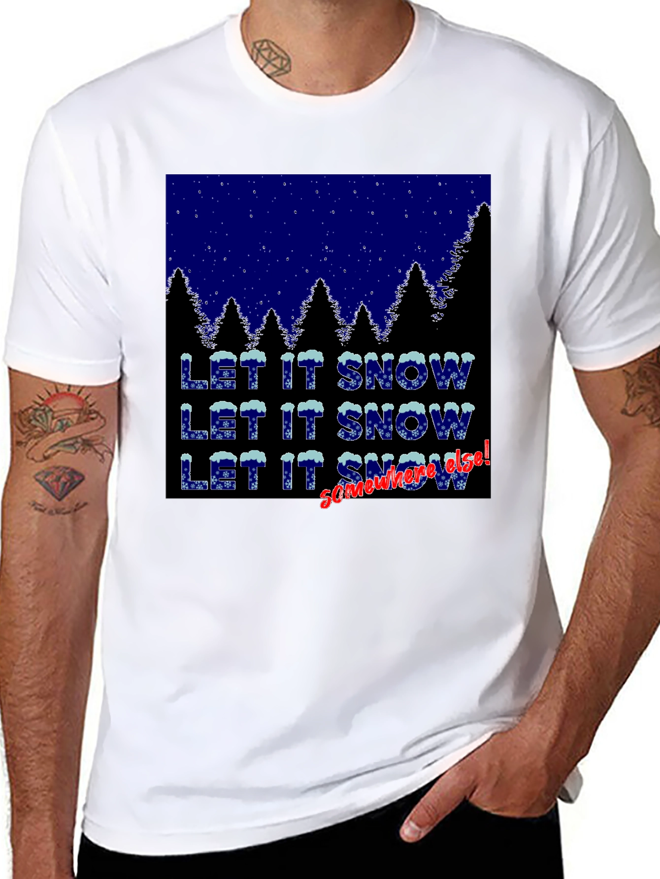 Let It Snow Somewhere Else Graphic Tee