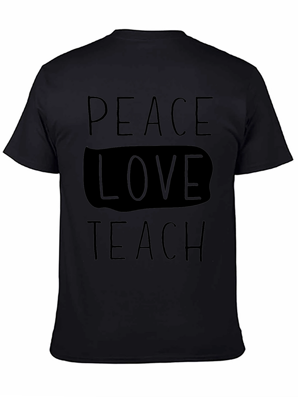 Peace Love Teach T-Shirt - Black