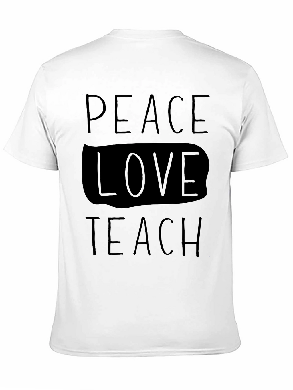 Peace Love Teach T-Shirt - Black