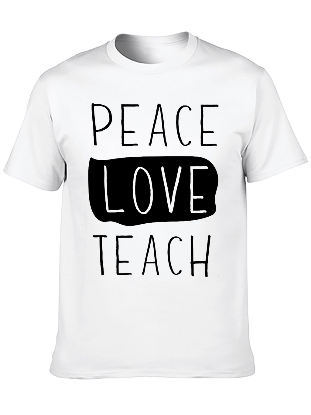 Peace Love Teach T-Shirt - Black