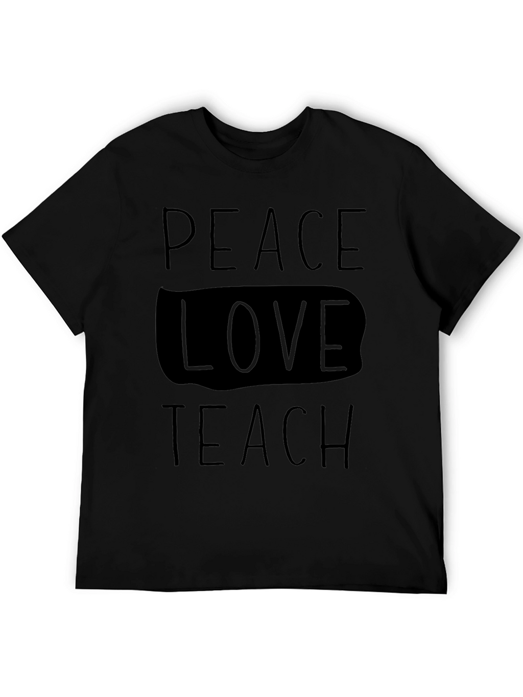 Peace Love Teach T-Shirt - Black