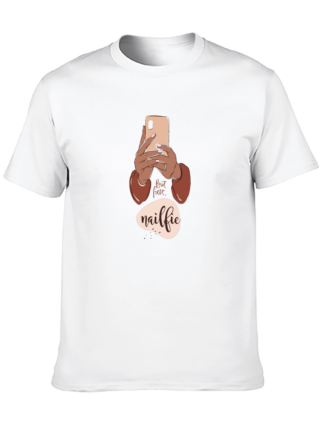 But First Nailfie T-Shirt - Trendy Graphic Tee