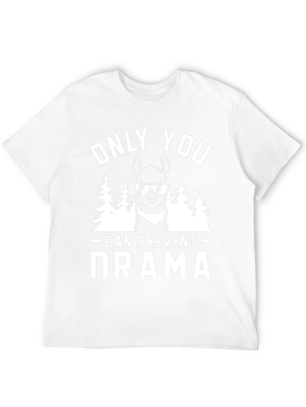 Only You Can Prevent Drama Llama T-Shirt