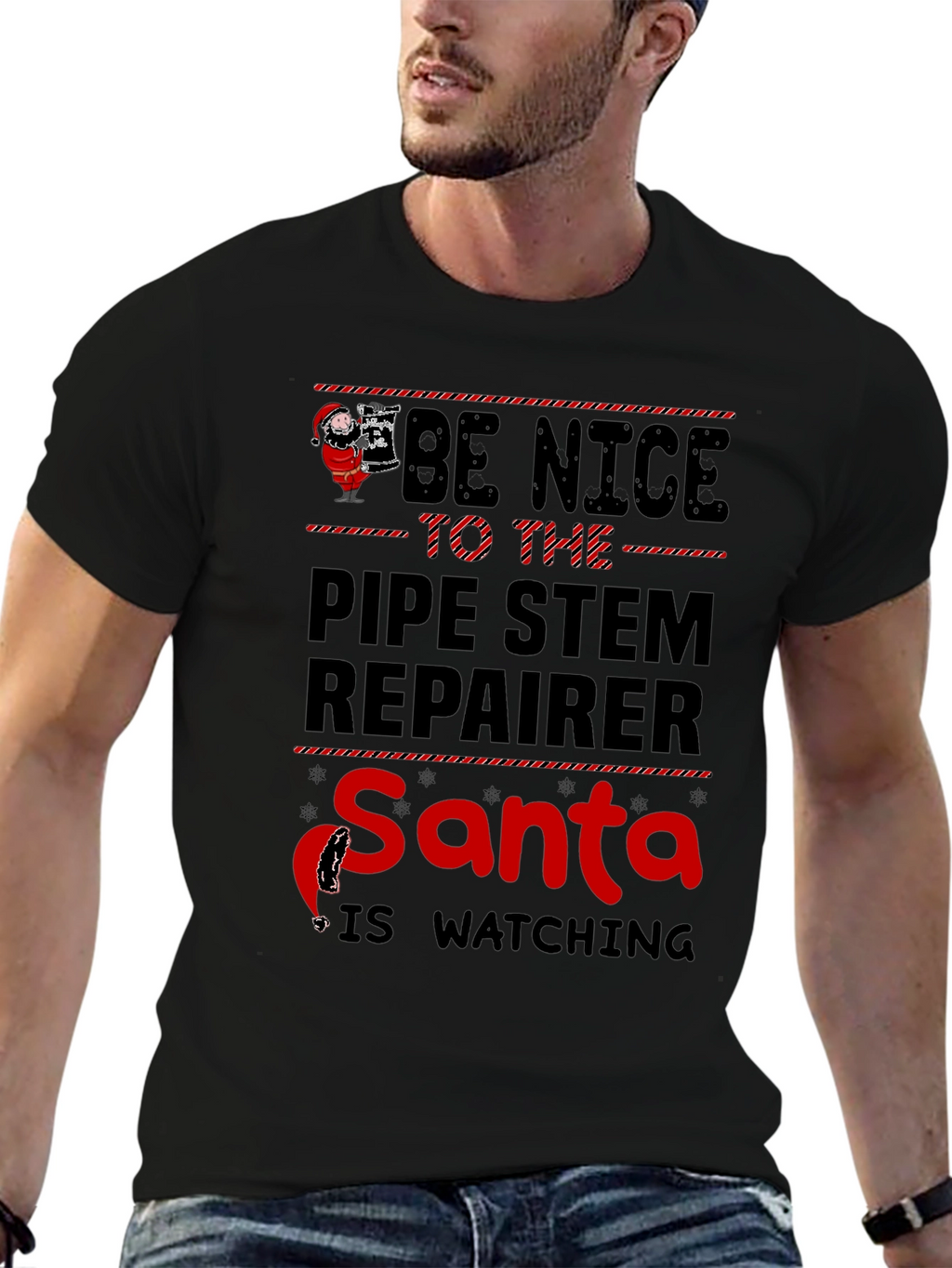 Be Nice to the Pipe Stem Repairer Santa T-Shirt