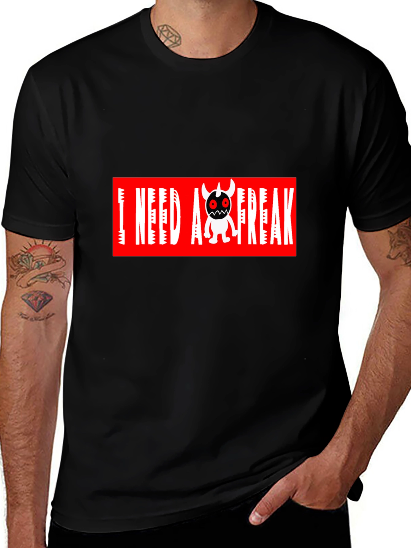 I Need A Freak Black T-Shirt