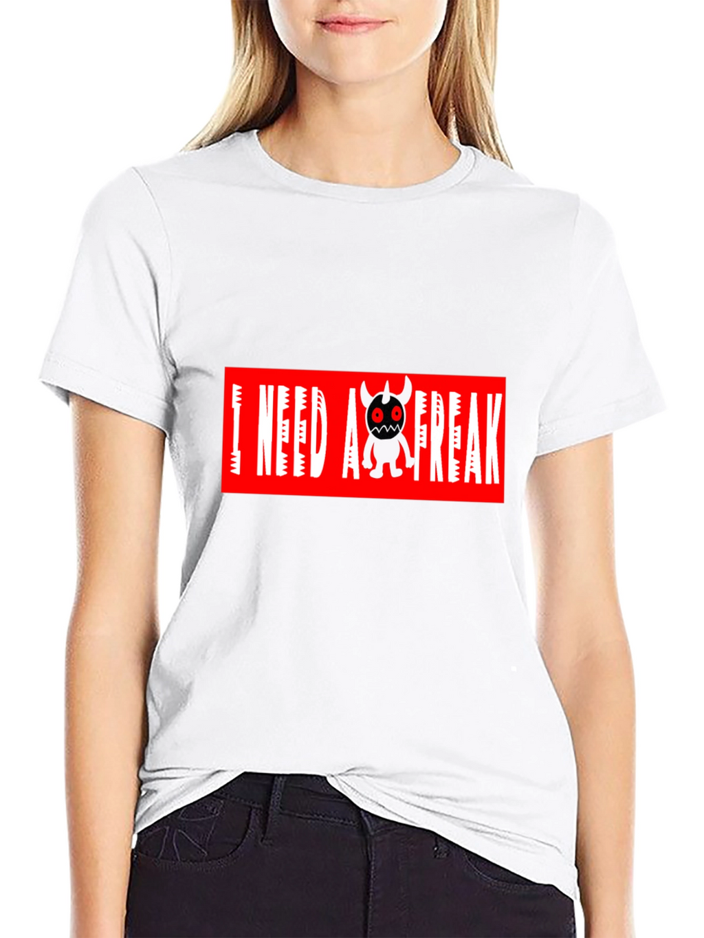 I Need A Freak Black T-Shirt