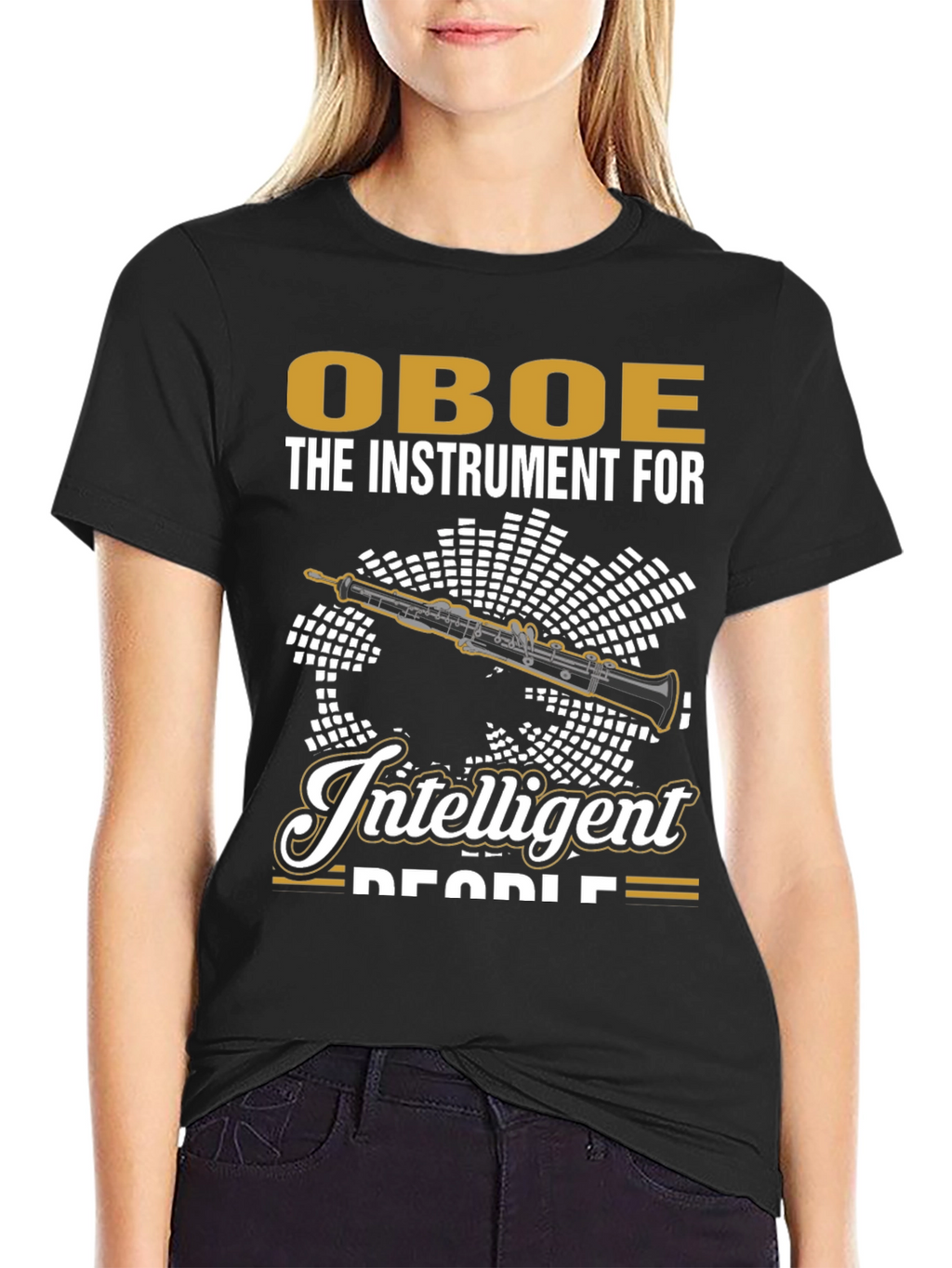 Oboe: The Instrument for Intelligent People T-Shirt