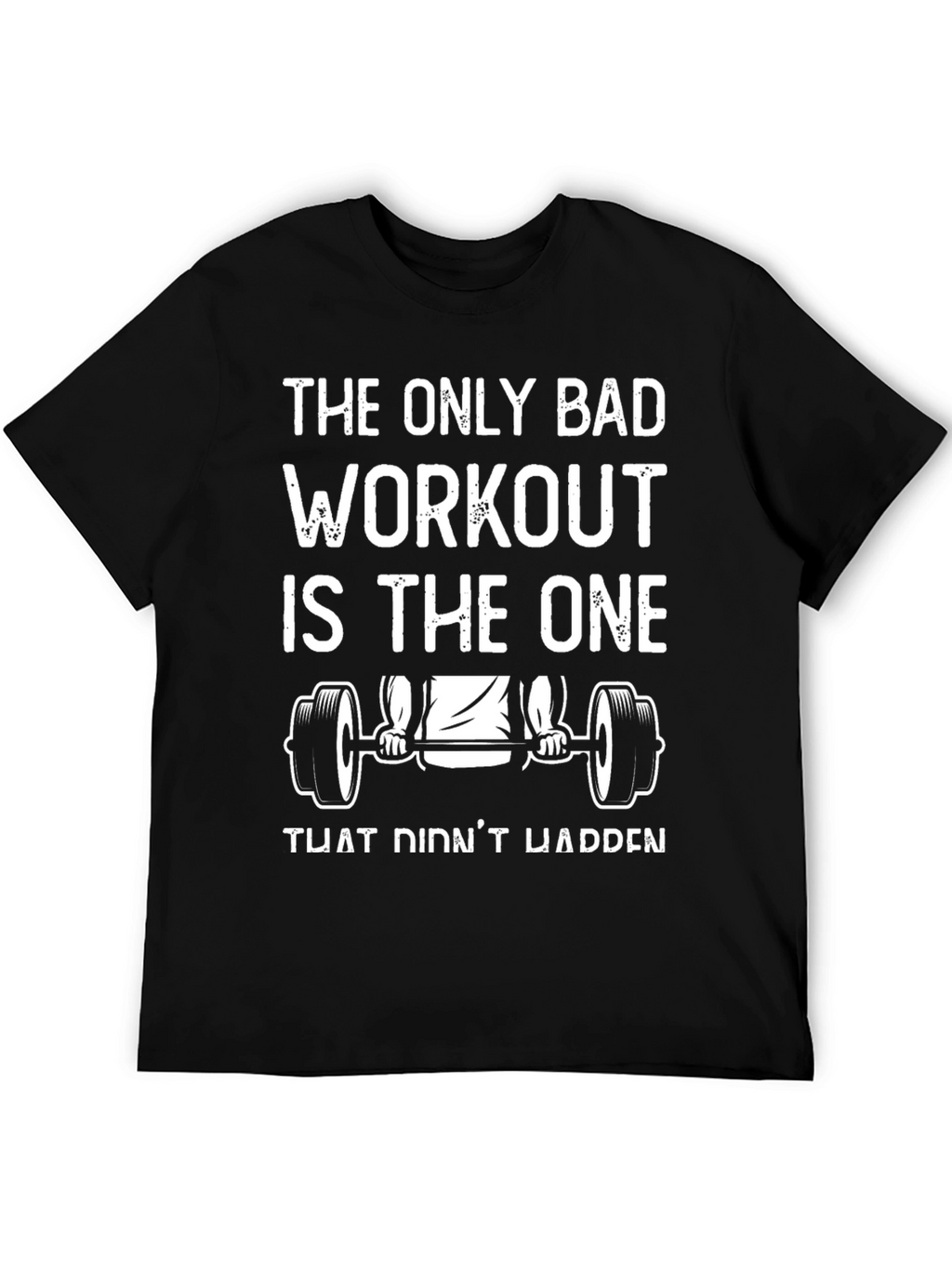 Workout Motivation T-Shirt - Gym Fitness Apparel
