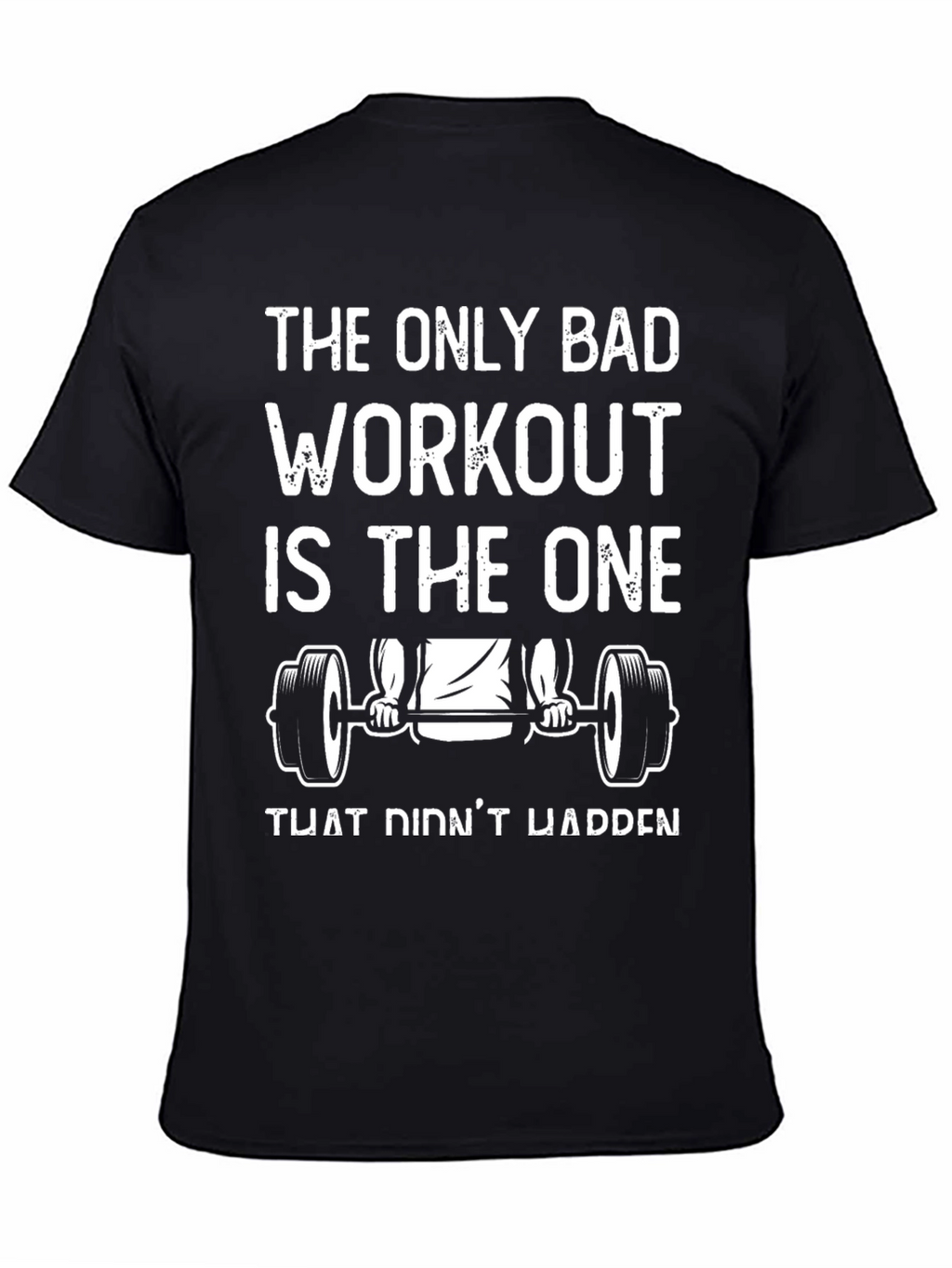 Workout Motivation T-Shirt - Gym Fitness Apparel