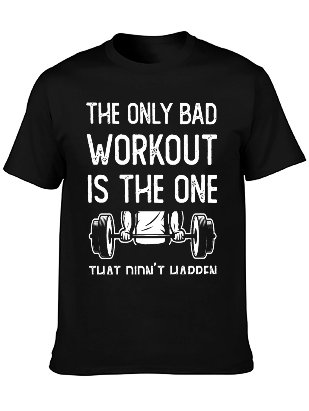 Workout Motivation T-Shirt - Gym Fitness Apparel