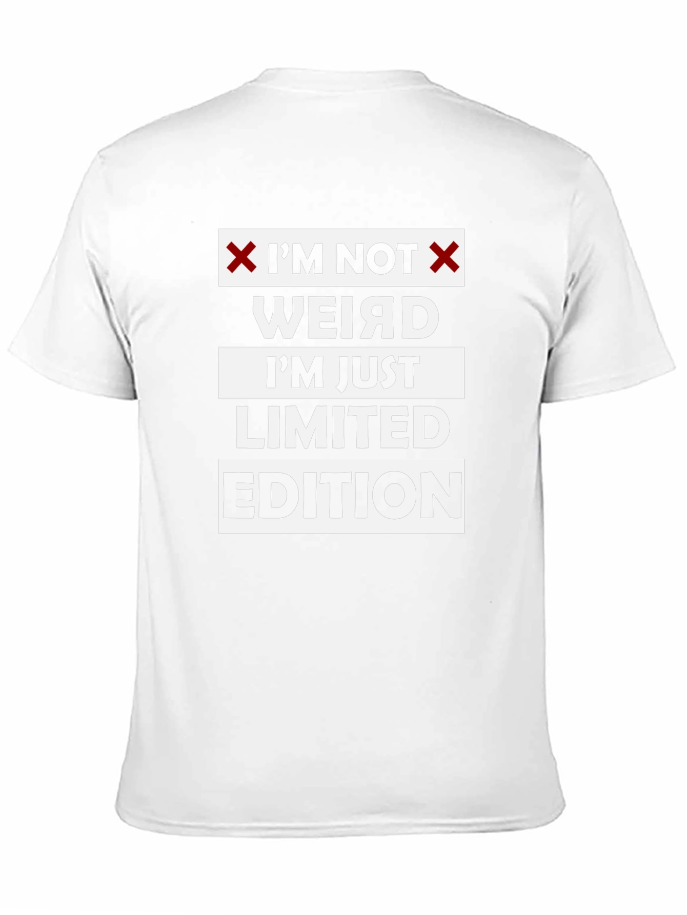 Im Not Weird Limited Edition Funny Graphic T-Shirt