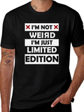 Im Not Weird Limited Edition Funny Graphic T-Shirt
