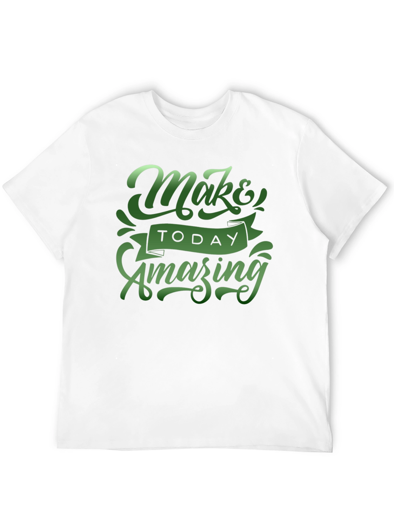 Make Today Amazing Graphic Tee - Stylish Comfort