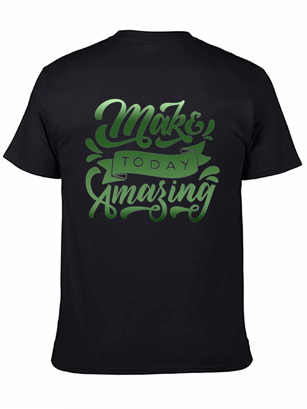 Make Today Amazing Graphic Tee - Stylish Comfort