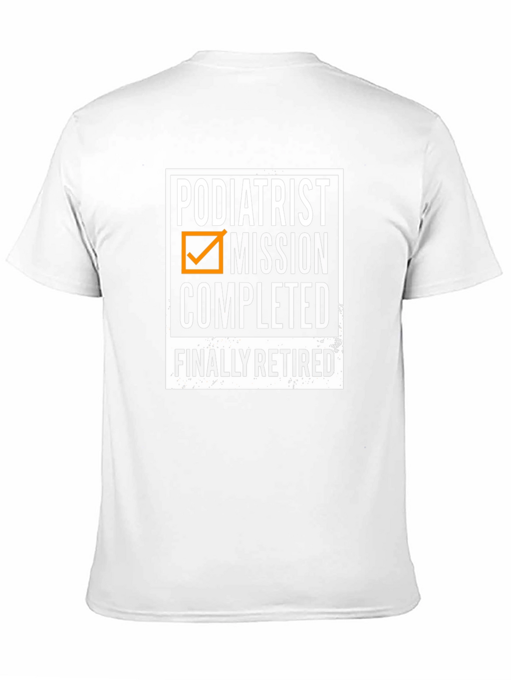 Podiatrist Retirement T-Shirt - Mission Completed