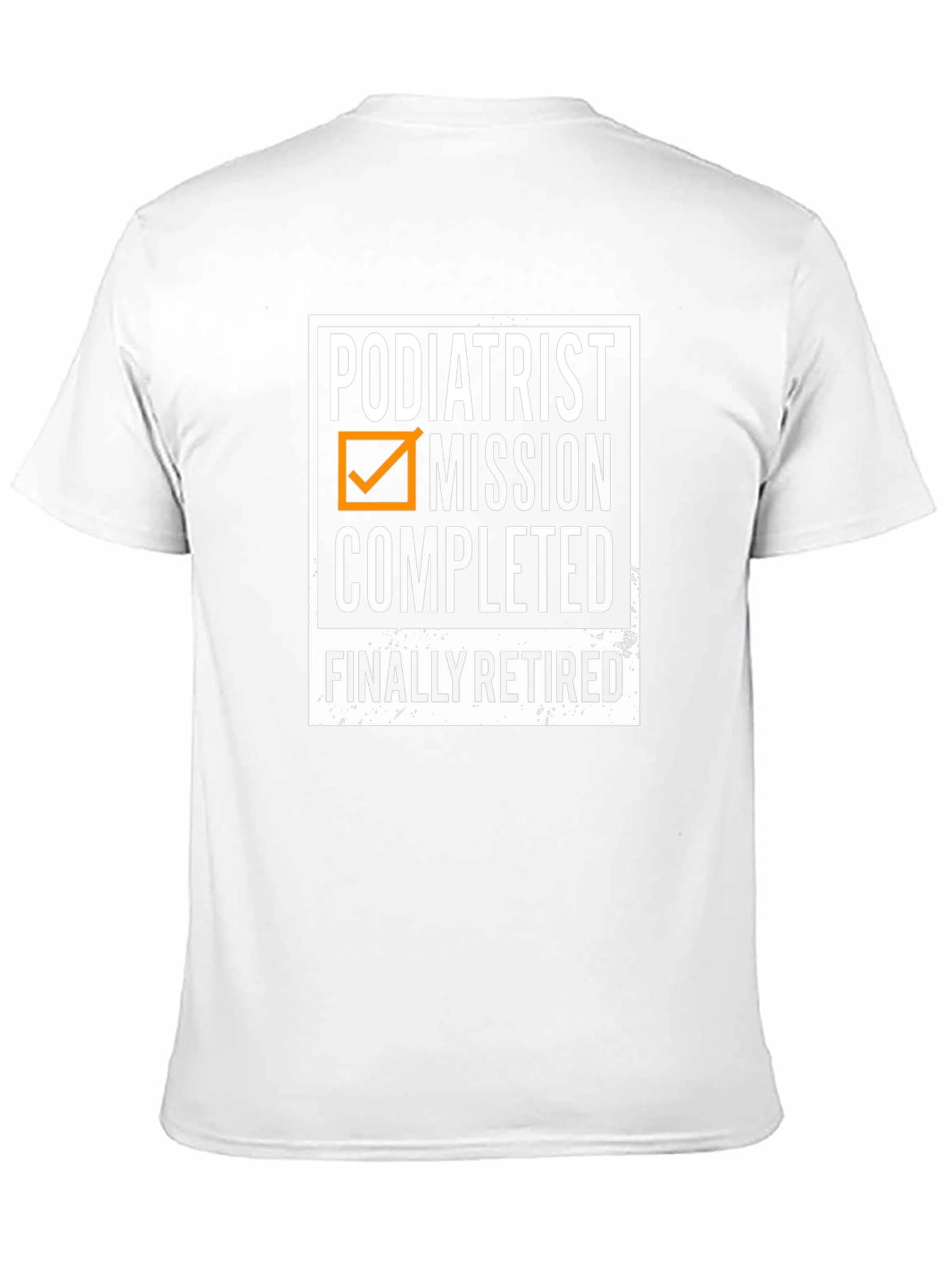 Podiatrist Retirement T-Shirt - Mission Completed