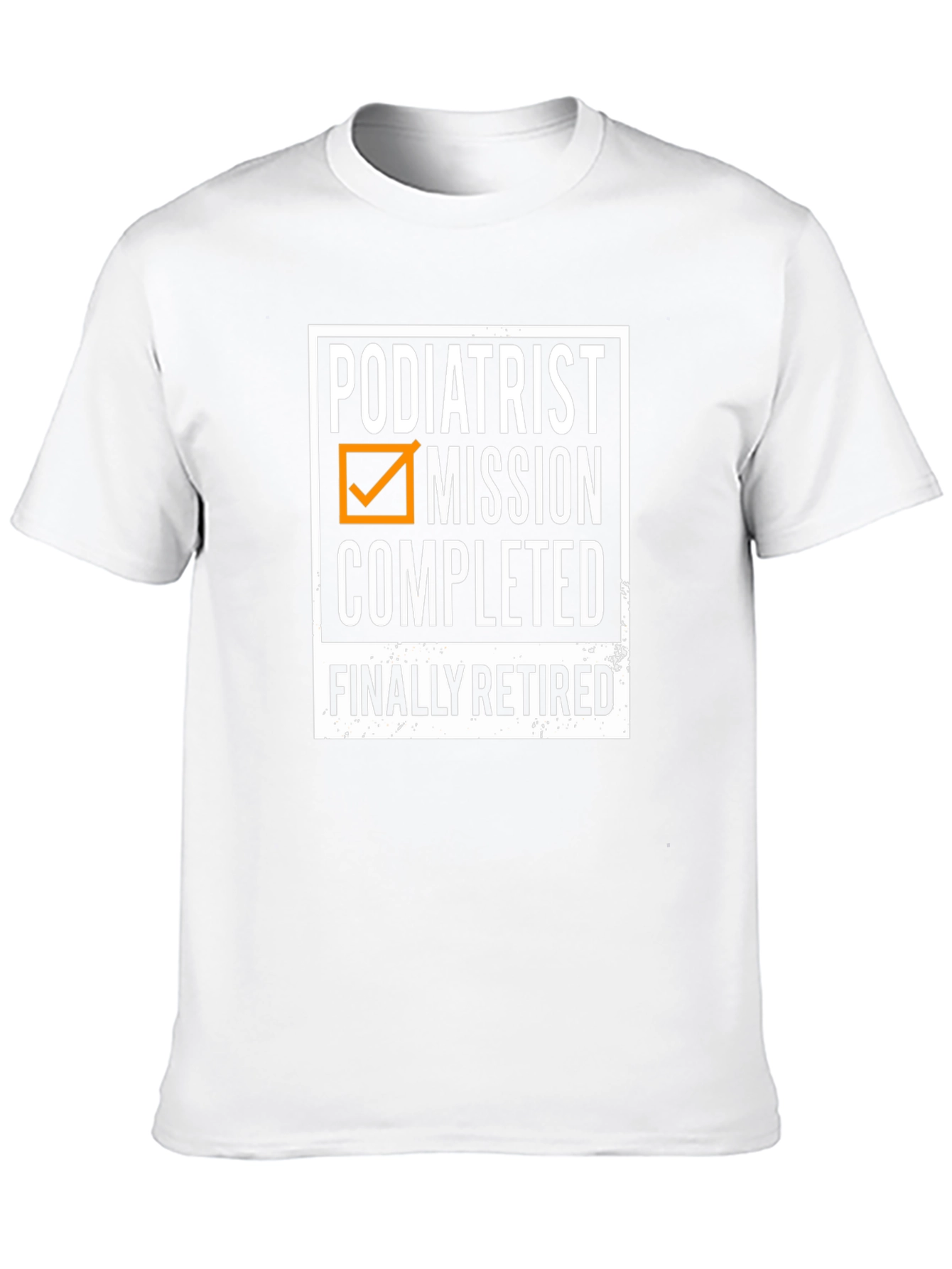 Podiatrist Retirement T-Shirt - Mission Completed