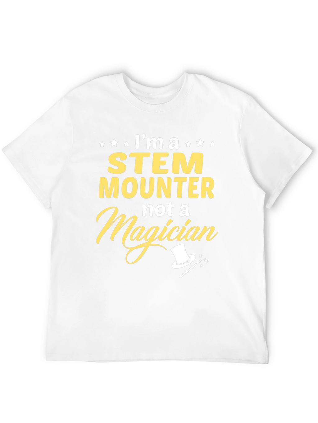 STEM Mounter Graphic T-Shirt -  Funny Science Job Tee