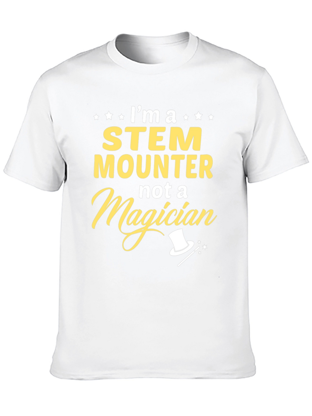 STEM Mounter Graphic T-Shirt -  Funny Science Job Tee
