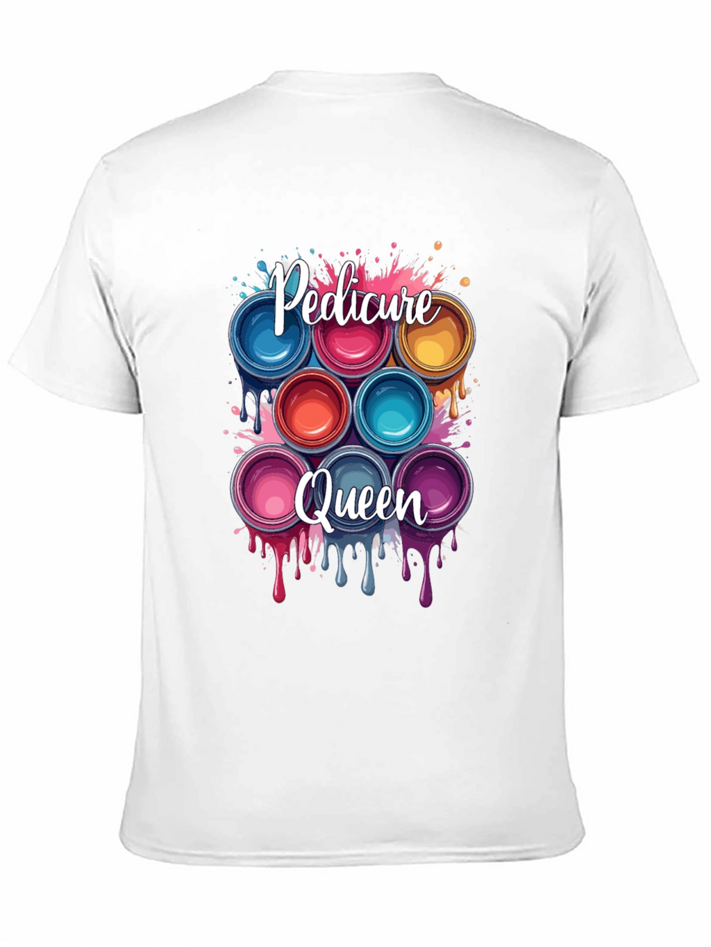 Pedicure Queen T-Shirt - Nail Polish Design