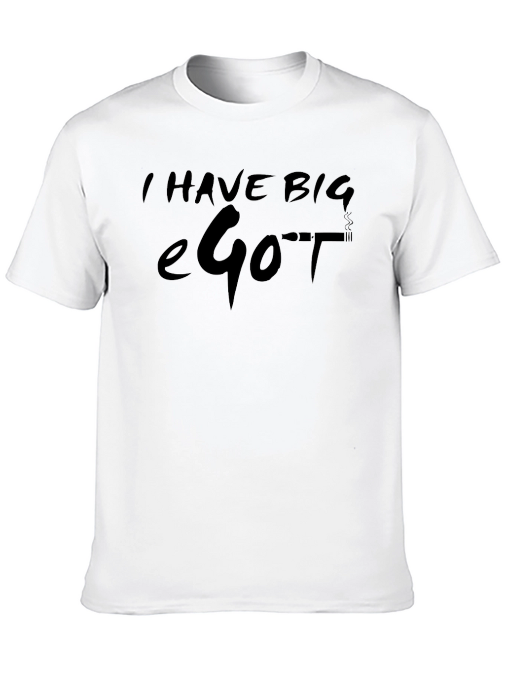 I Have Big eGo T Black T-Shirt